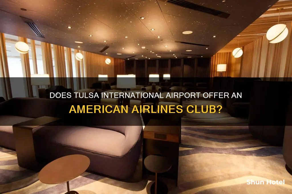 does tulsa international airport have an american airlines club
