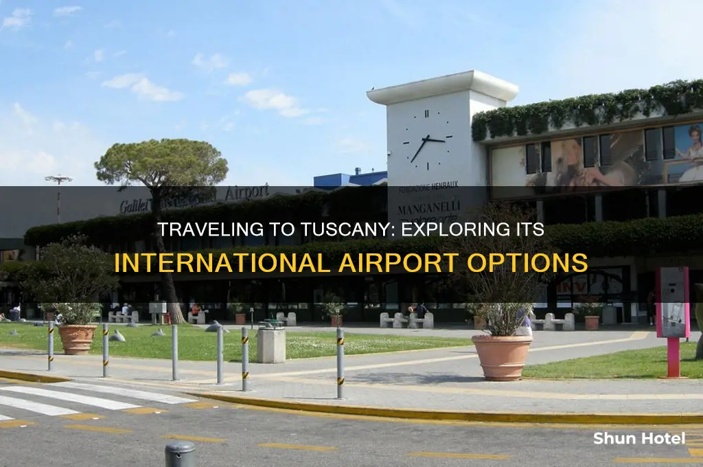 does tuscany have an international airport