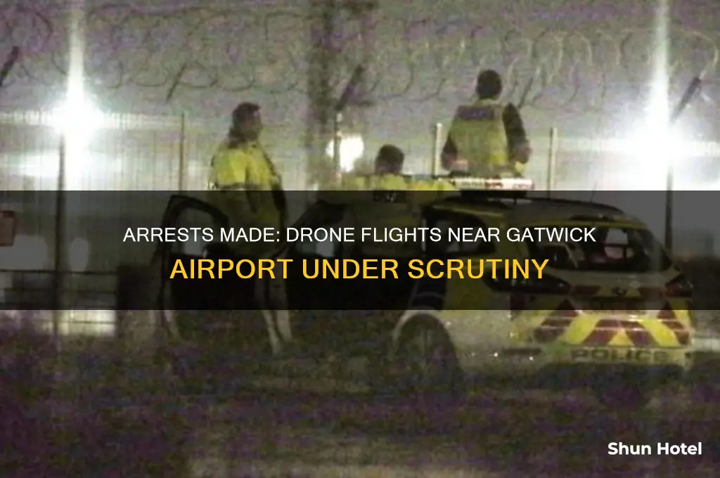 has anyone been arrested for flying drones near gatwick airport