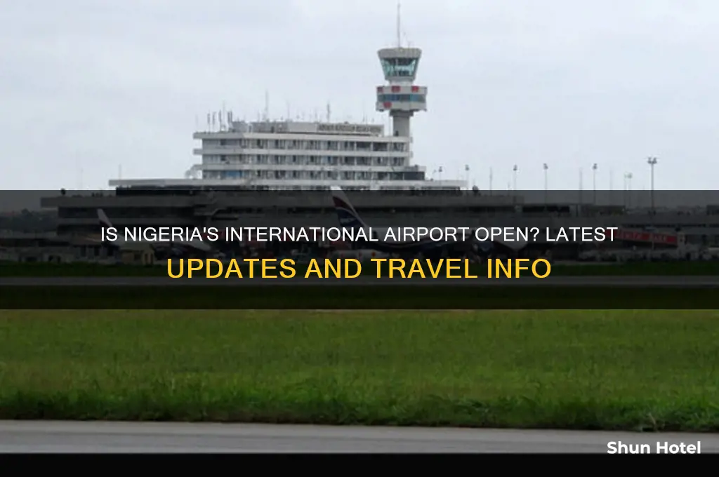 has nigeria international airport open