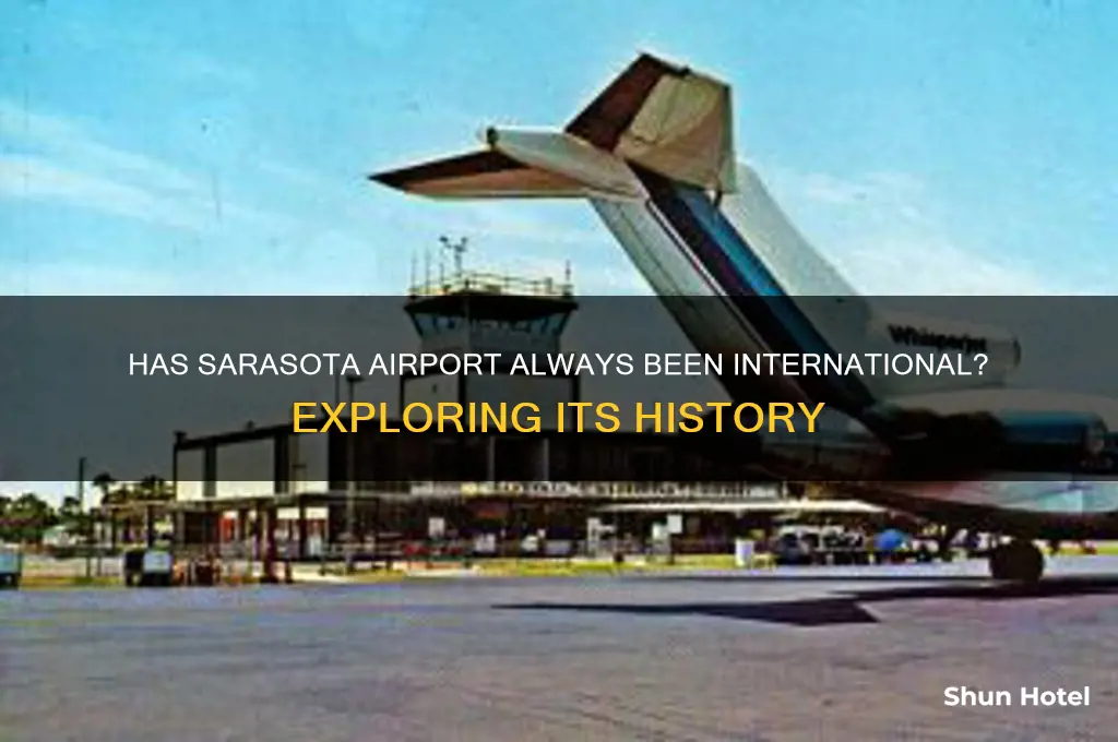 has sarasota airport always been international