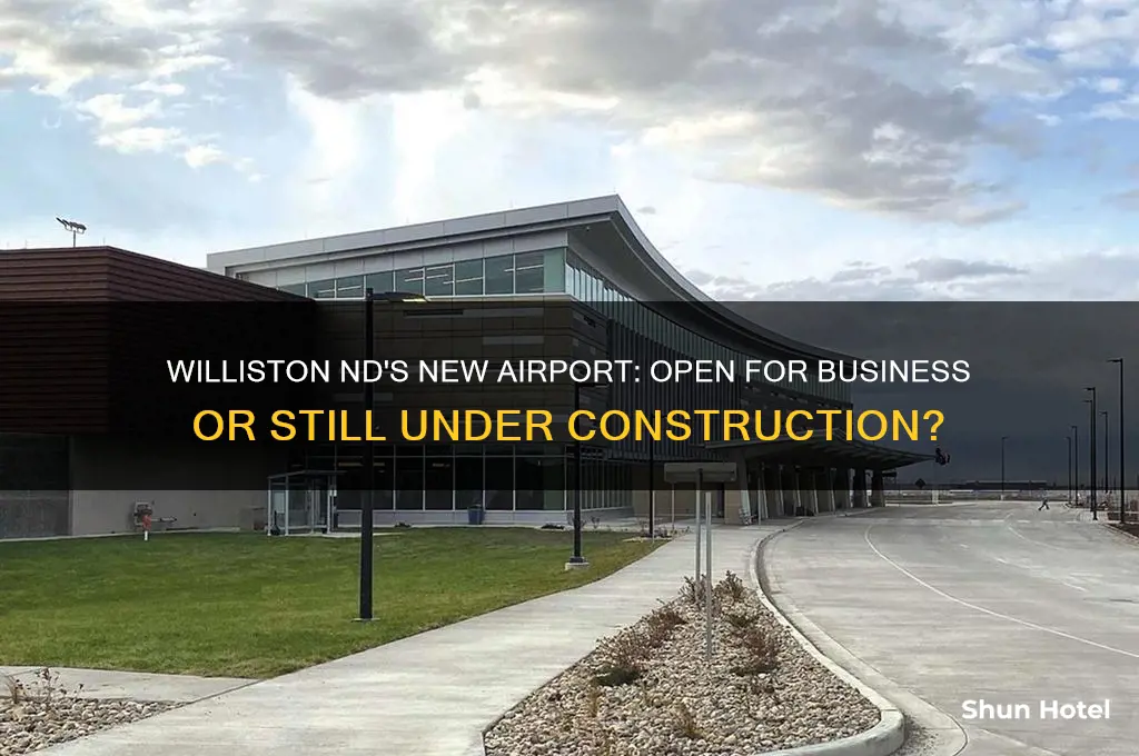 has the new airport in williston nd opened yet
