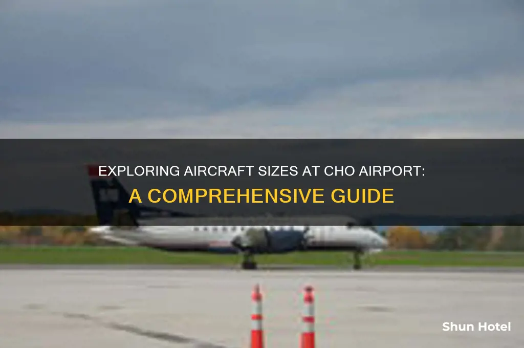 how big are the planes fly out of cho airport