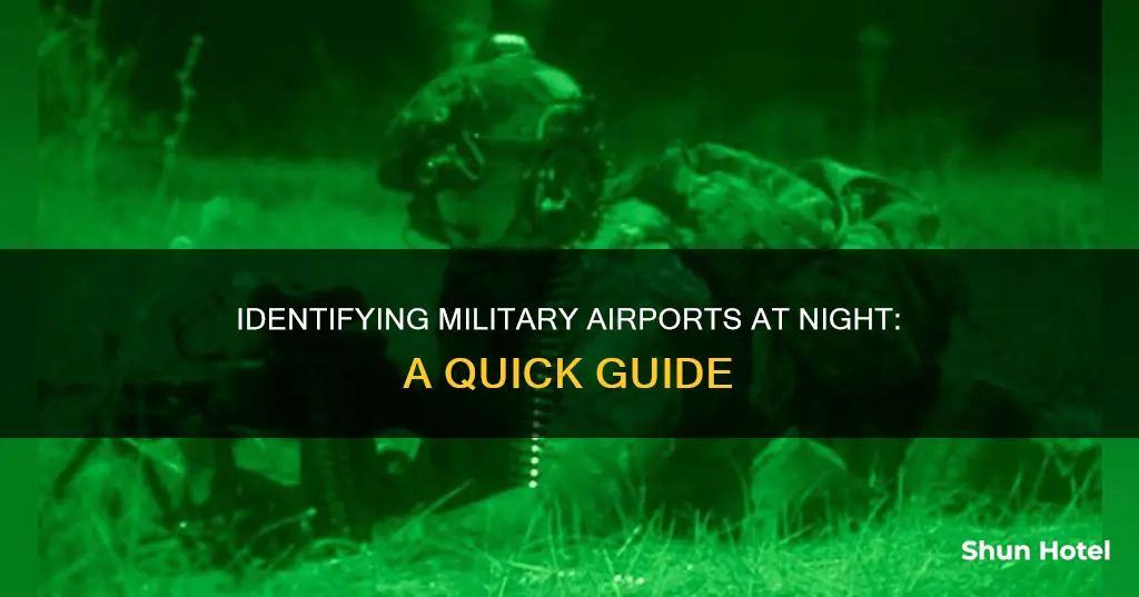 how can a military airport be identified at night