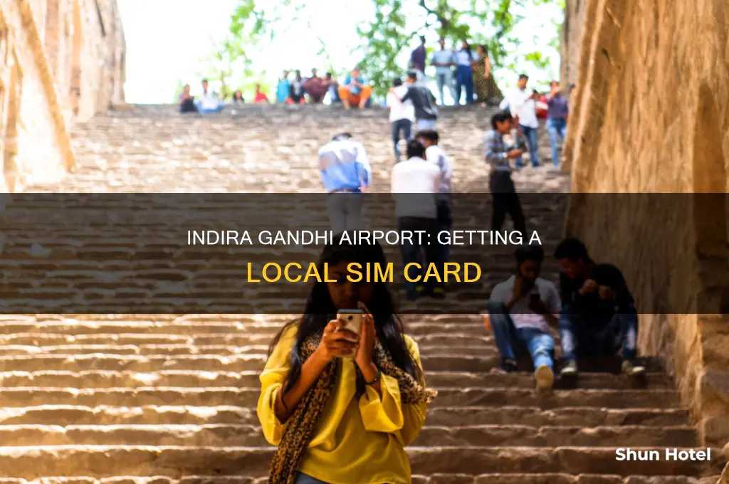 how can get local sim card at indra ghandi airport