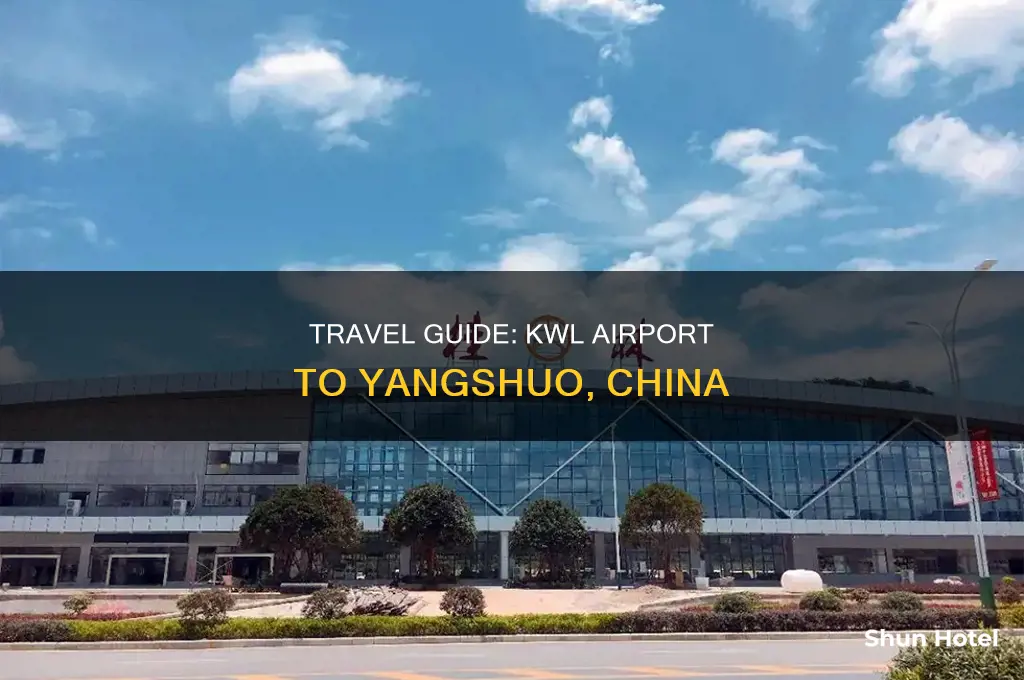 how can get yangshuo china from kwl airport
