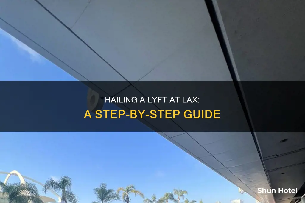 how can hail a lyft ride at lax airport