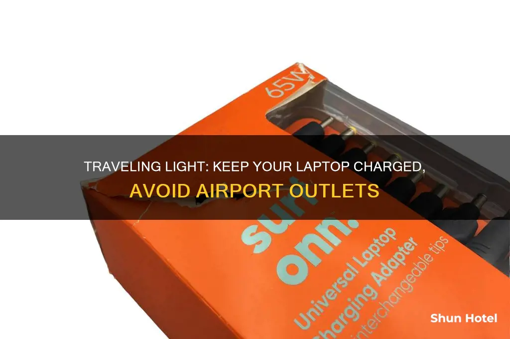 how can i avoid charing my laptop at airports