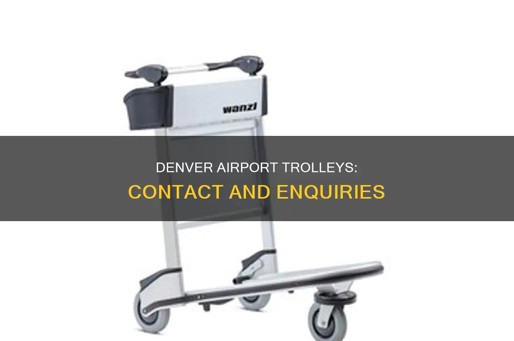 how can i call denver airport to ask about trolleys