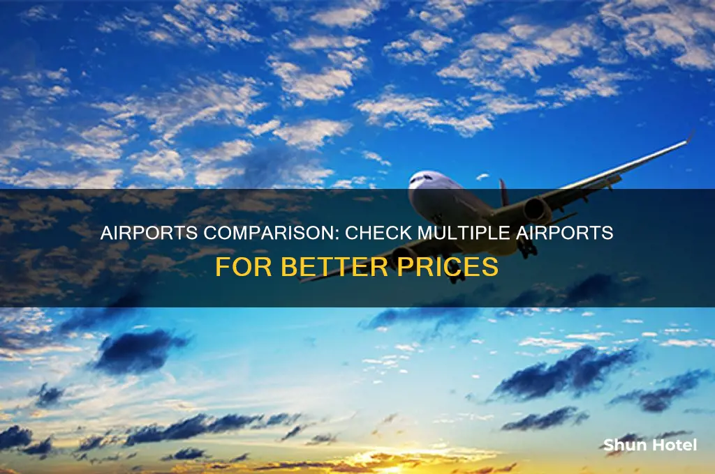 how can i check multiple airports at once for prices