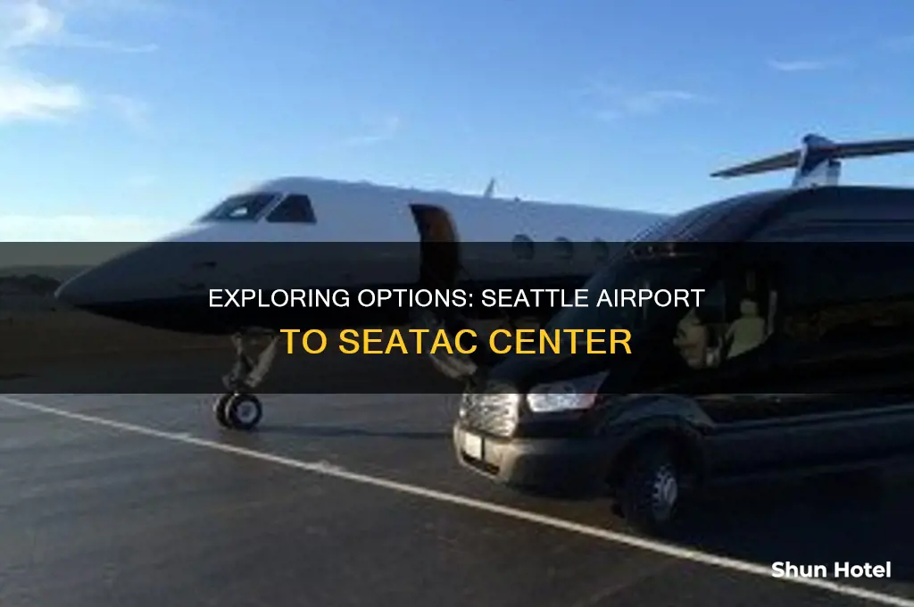 how can i come from airport seattle to seatac centrum