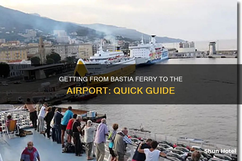 how can i get from bastia ferry to the airport