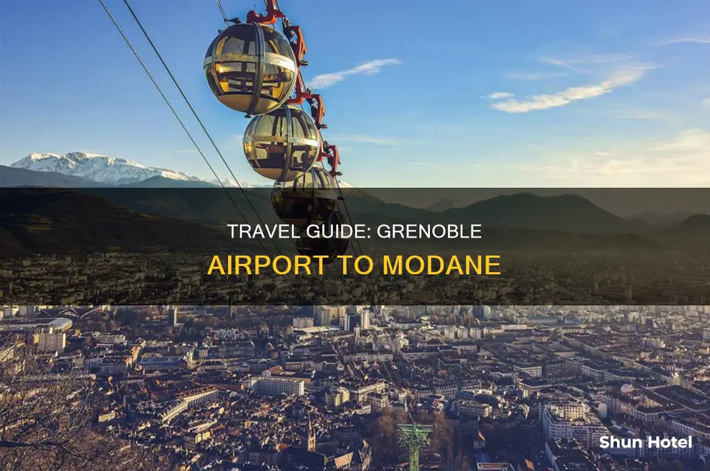 how can i get from grenoble airport to modane
