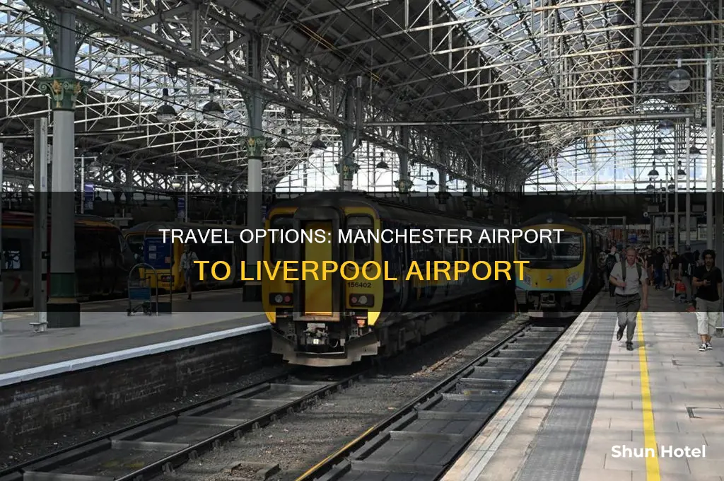 how can i get from manchester airport to liverpool airport
