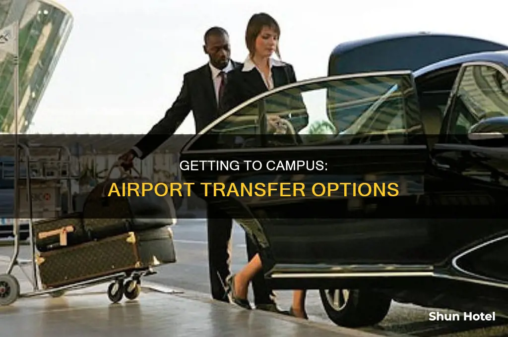 how can i get from the airport to campus