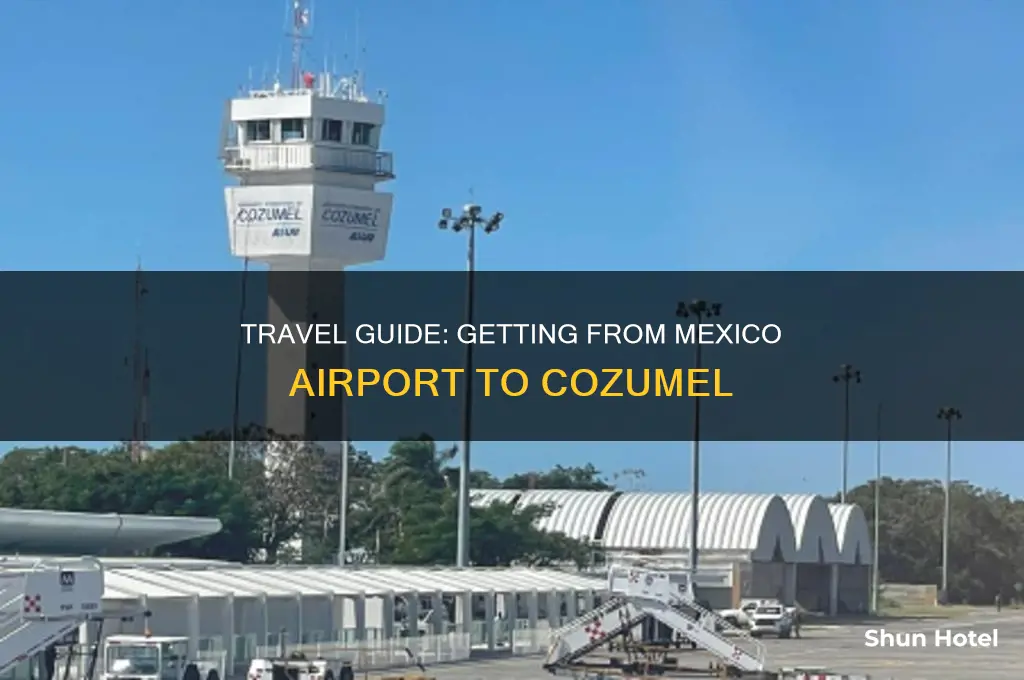 how can i get mexico airport cozumel