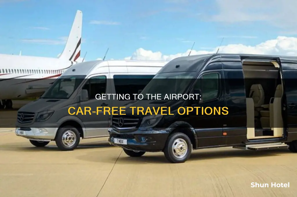 how can i get to the airport without a car