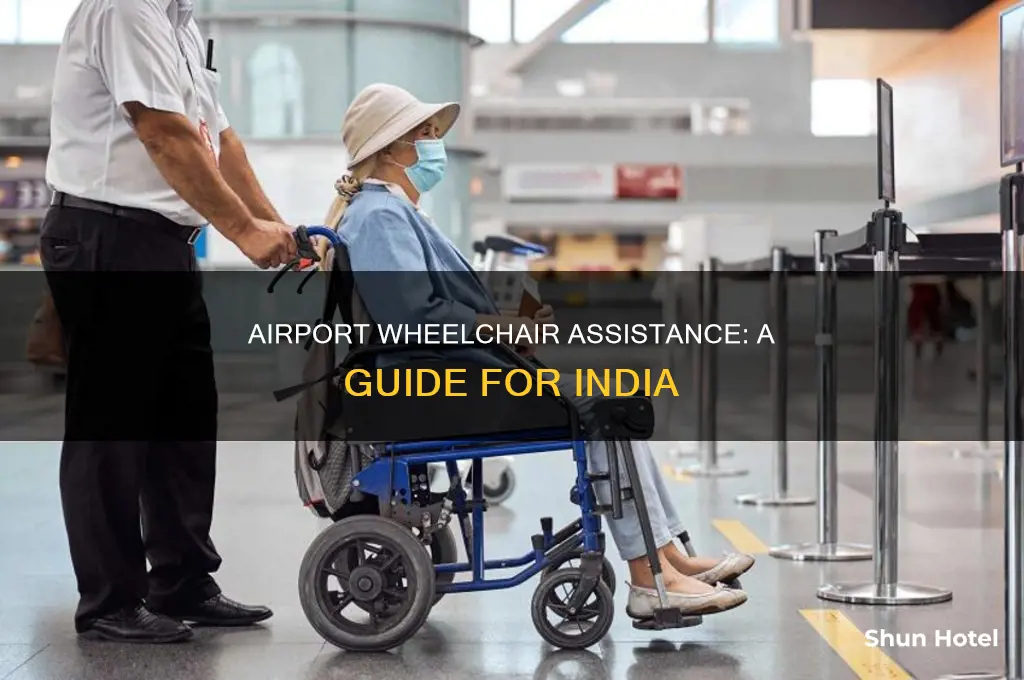 how can i get wheelchair assistance at airport india