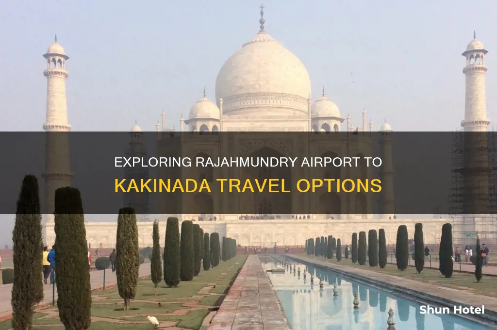 how can i go to kakinada from rajahmundry airport