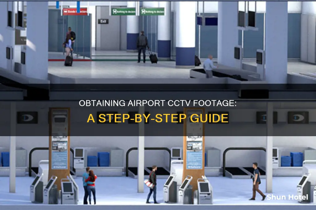how can i obtain airport cctv footage