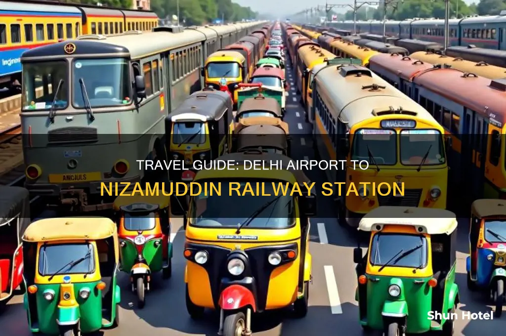 how can i reach nizamuddin railway station from delhi airport
