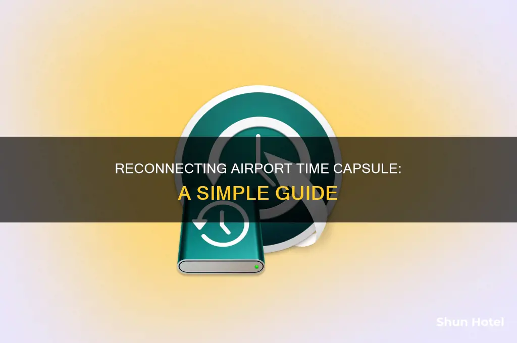 how can i reconnect my airport time capsule