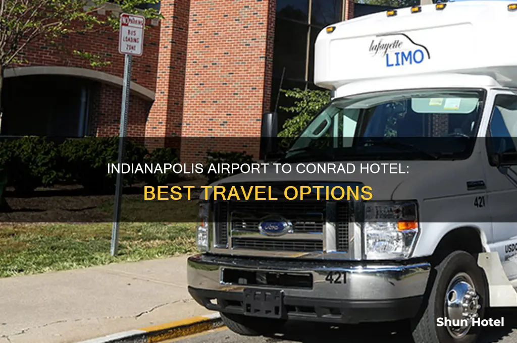 how can ona get from indianapolis airport to conrad hotel