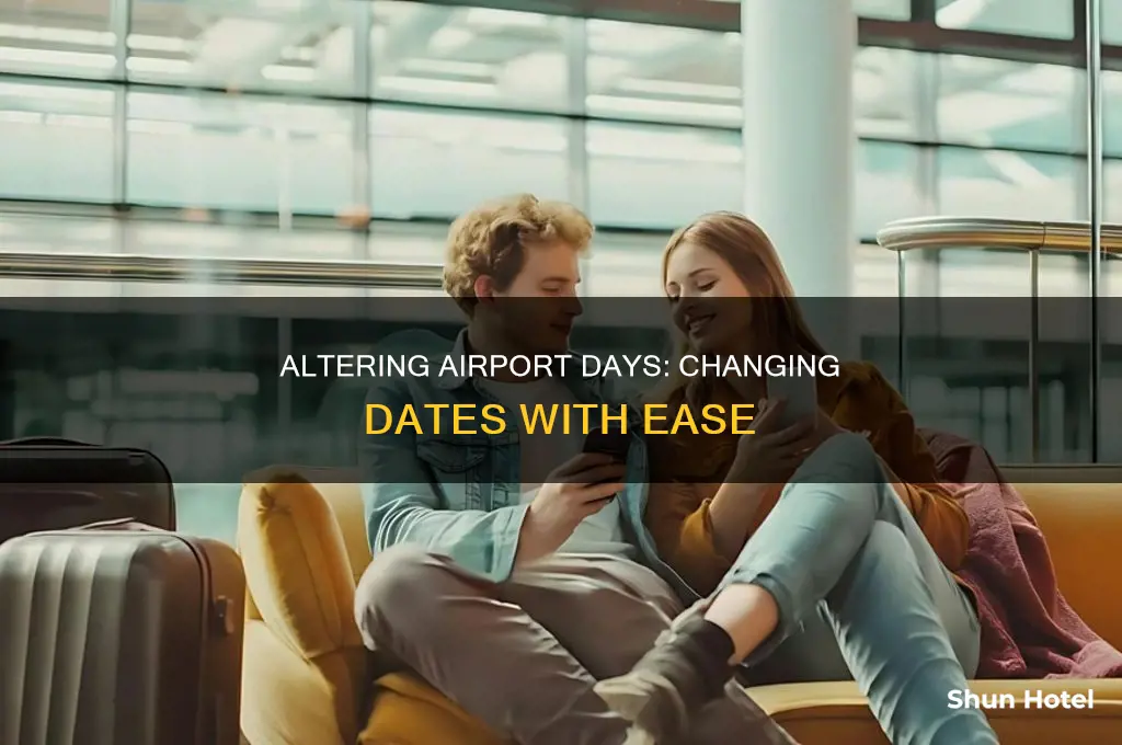 how can you change the date on the airport day