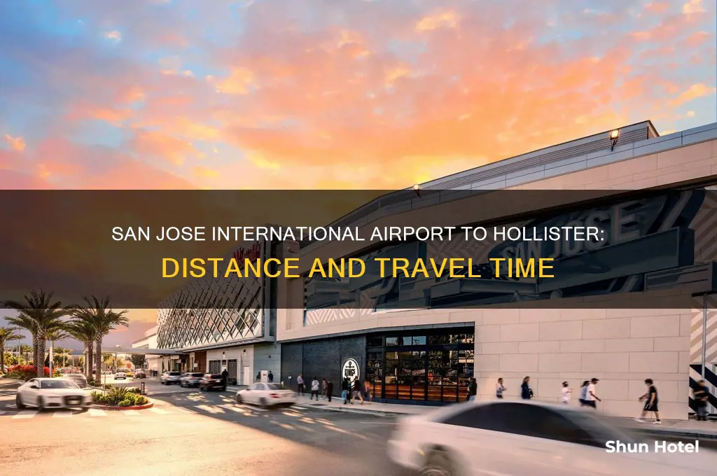 how close is san jose international airport to hollister