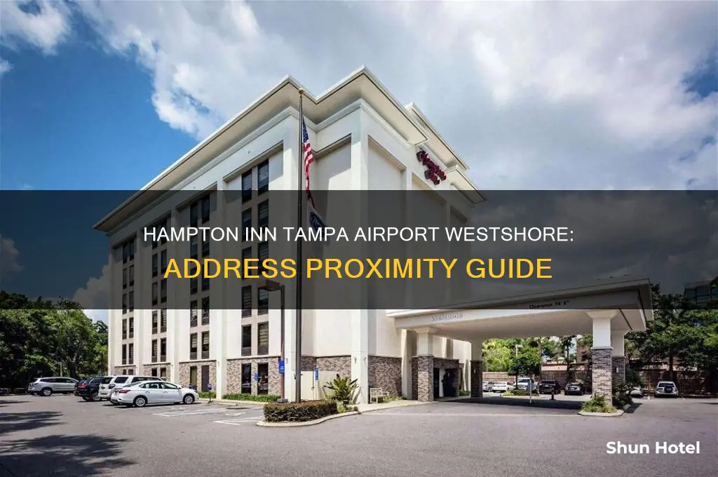how close os the hampton inn tampa-international airport westshore adress