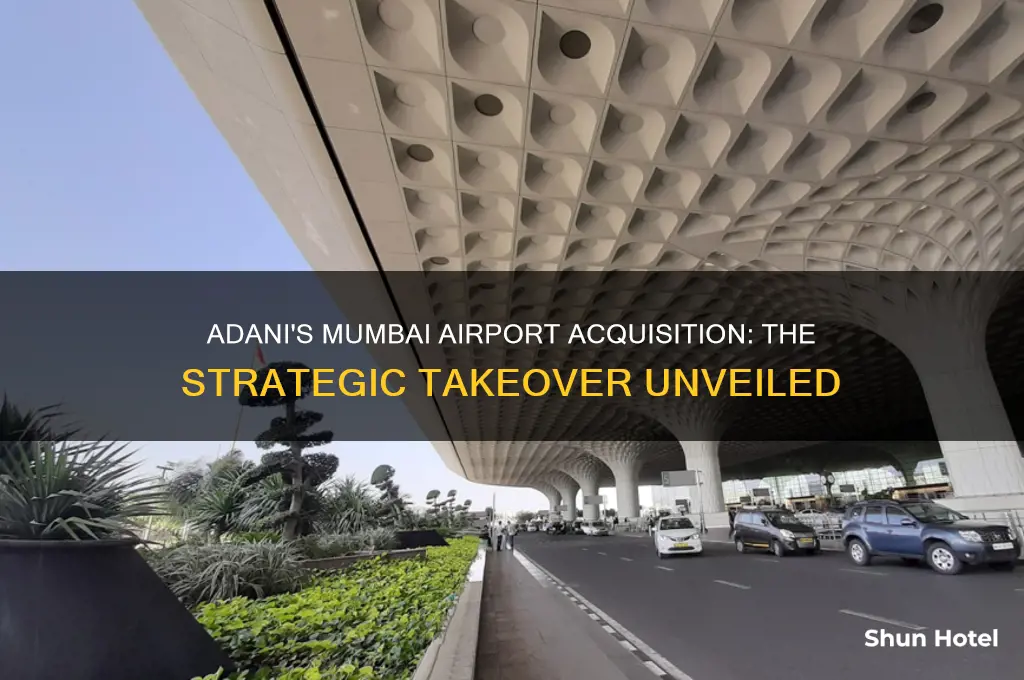 how did adani get mumbai airport