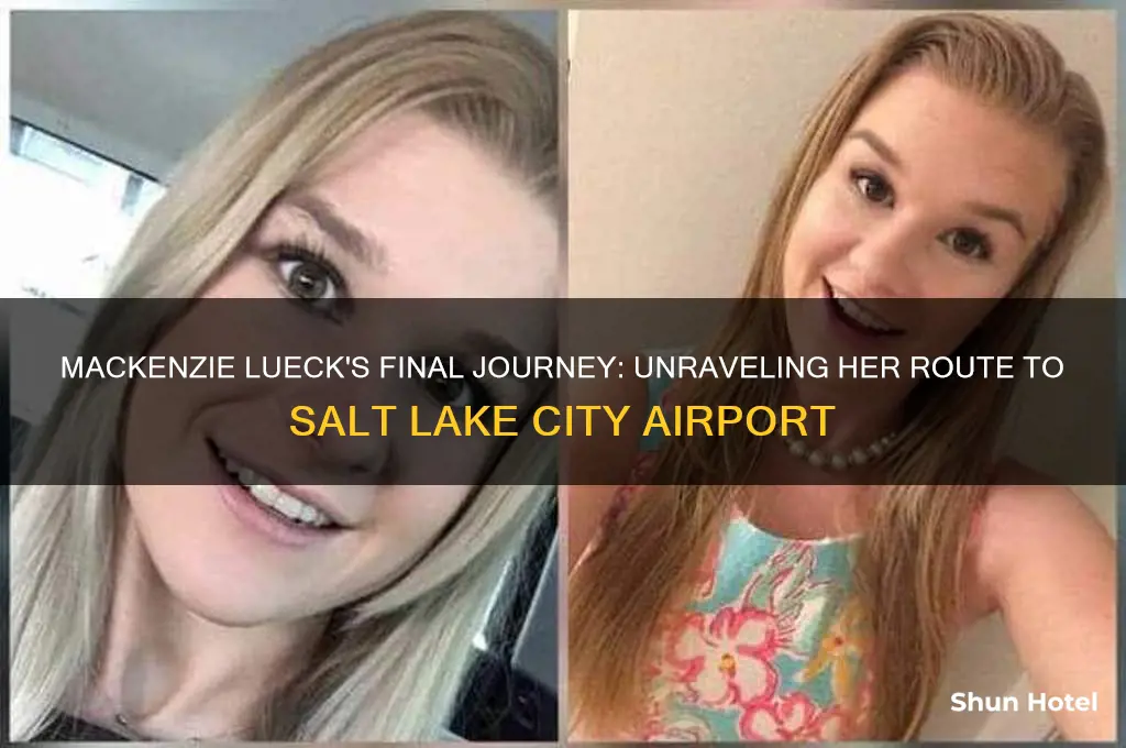 how did mackenzie lueck get to salt lake city airport