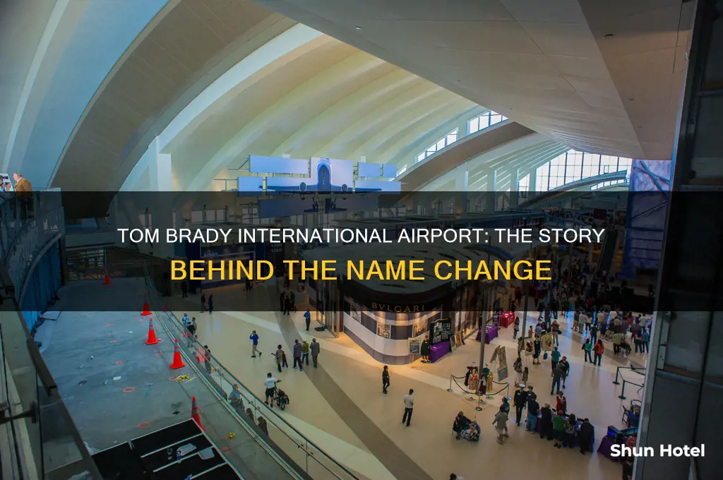 how did tom brady international airport get its name