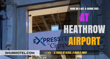 Getting a COVID Test at Heathrow Airport: A Quick Guide