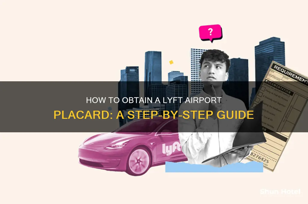 how do i get a lyft airport placard
