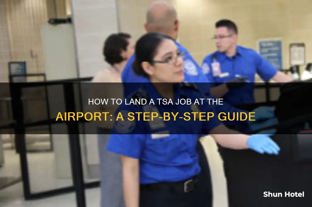 how do i get a tsa job at the airport