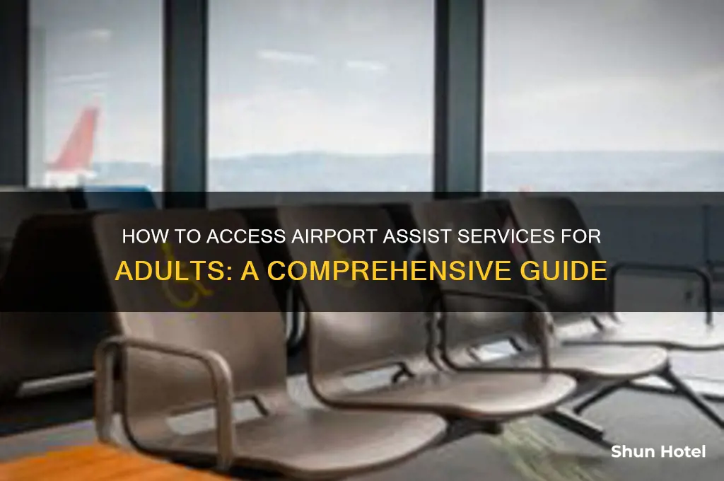 how do i get airport assist service adult