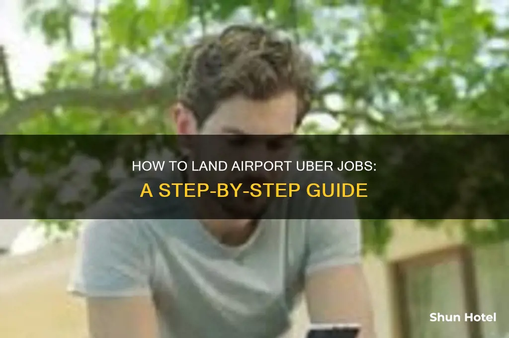 how do i get airport uber jobs