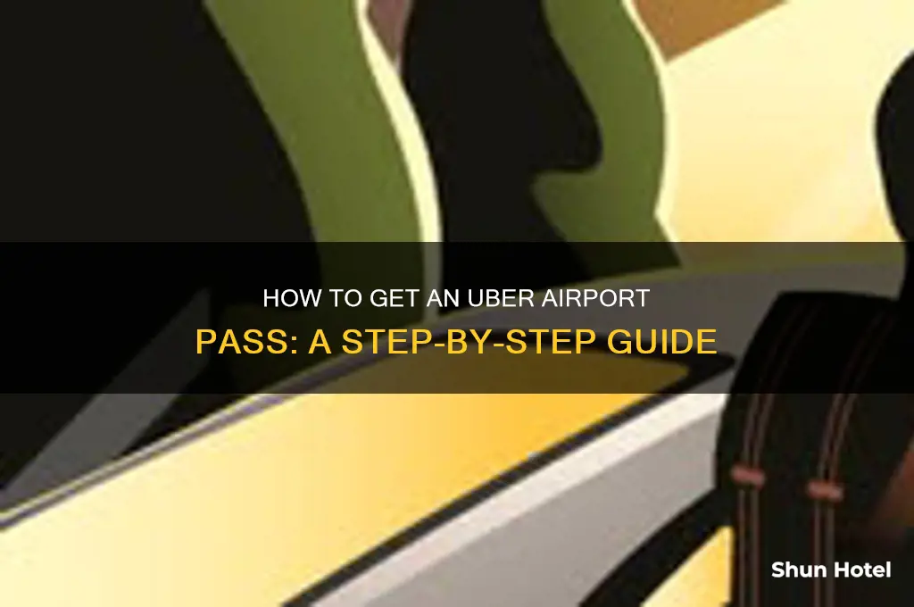 how do i get an uber airport pass