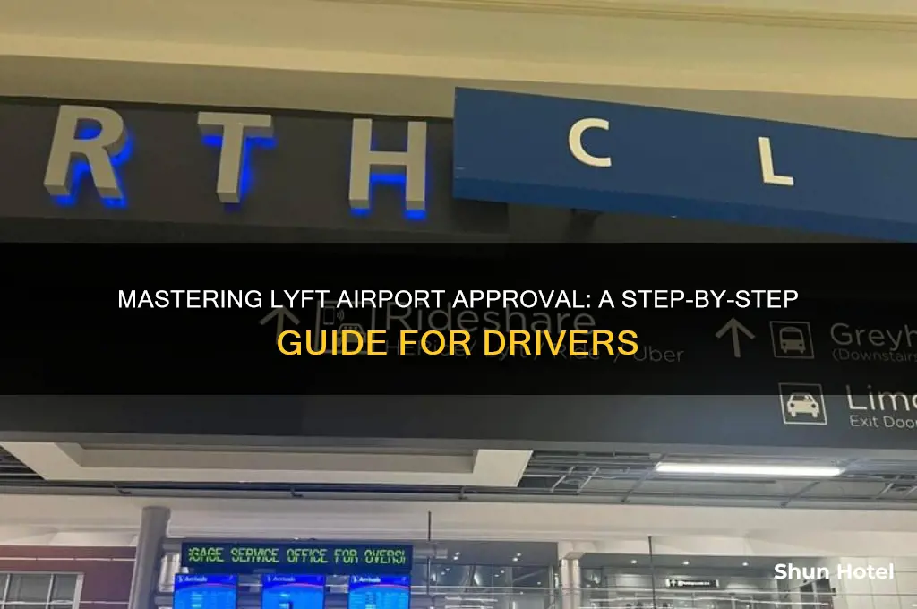 how do i get approved for lyft at airport