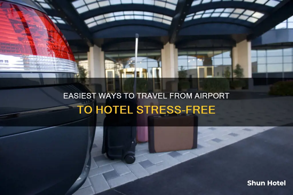 how do i get from airport to hotel