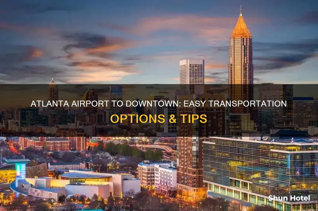 how do i get from atlanta airport to downtown