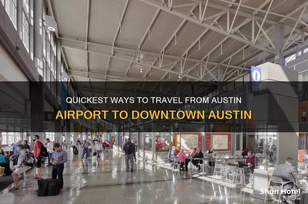 how do i get from austin airport to downtown