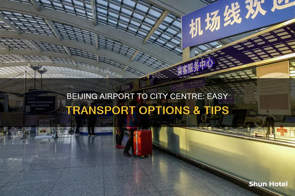how do i get from beijing airport to city centre
