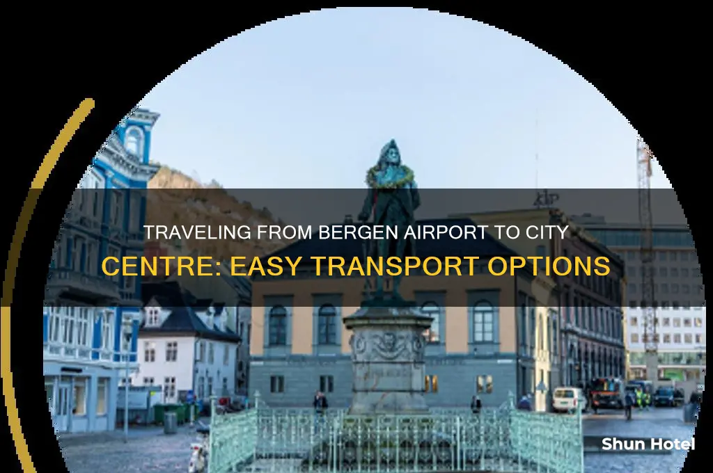 how do i get from bergen airport to city centre