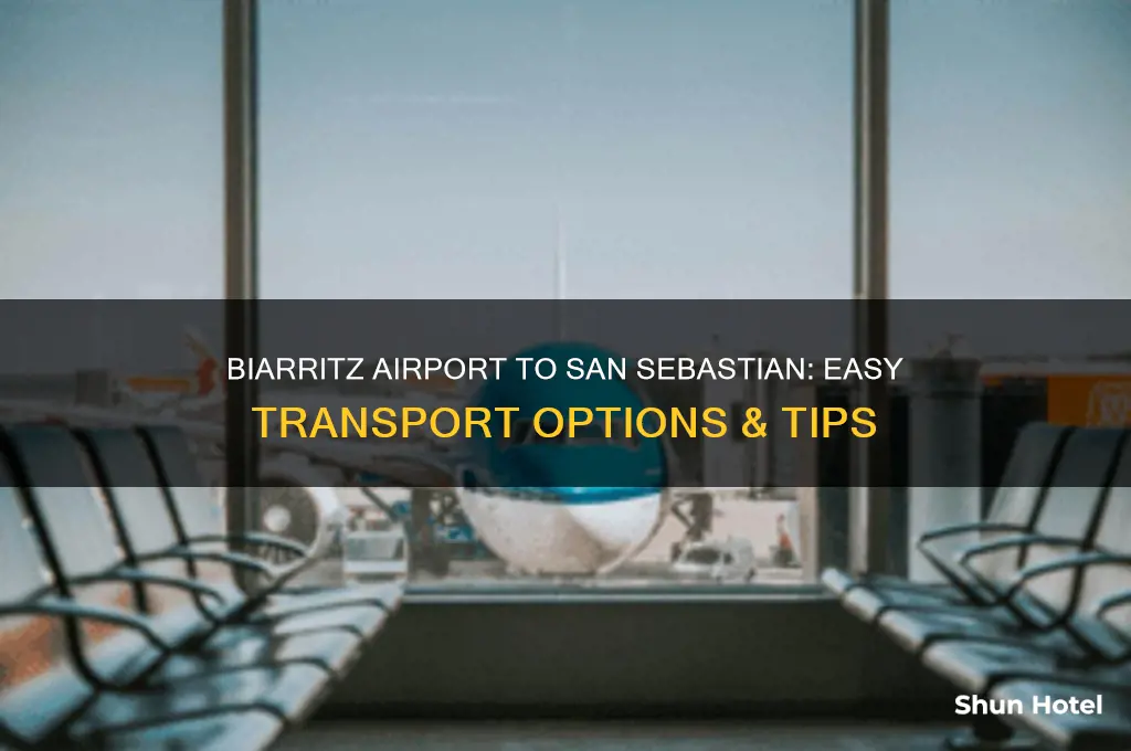 how do i get from biarritz airport to san sebastian