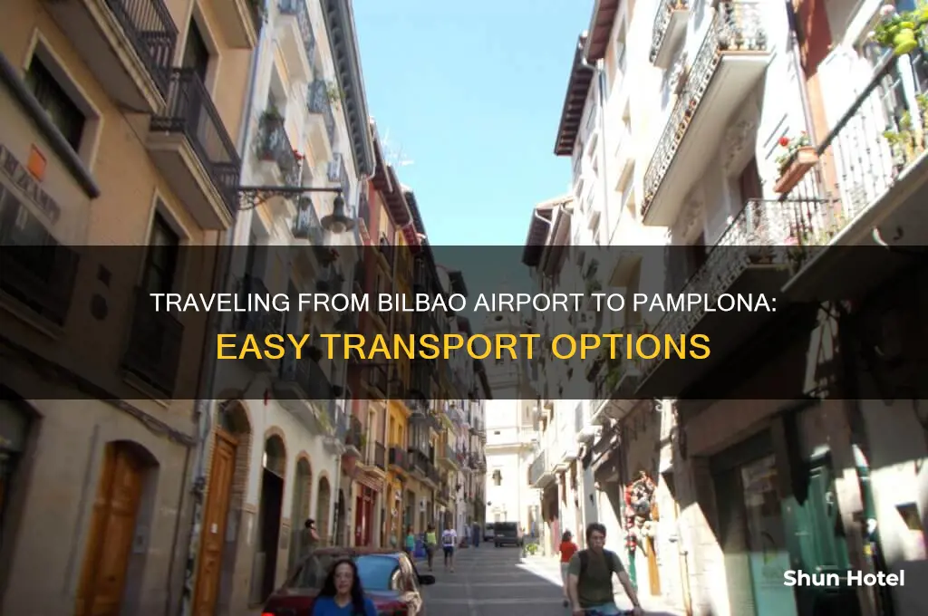 how do i get from bilbao airport to pamplona