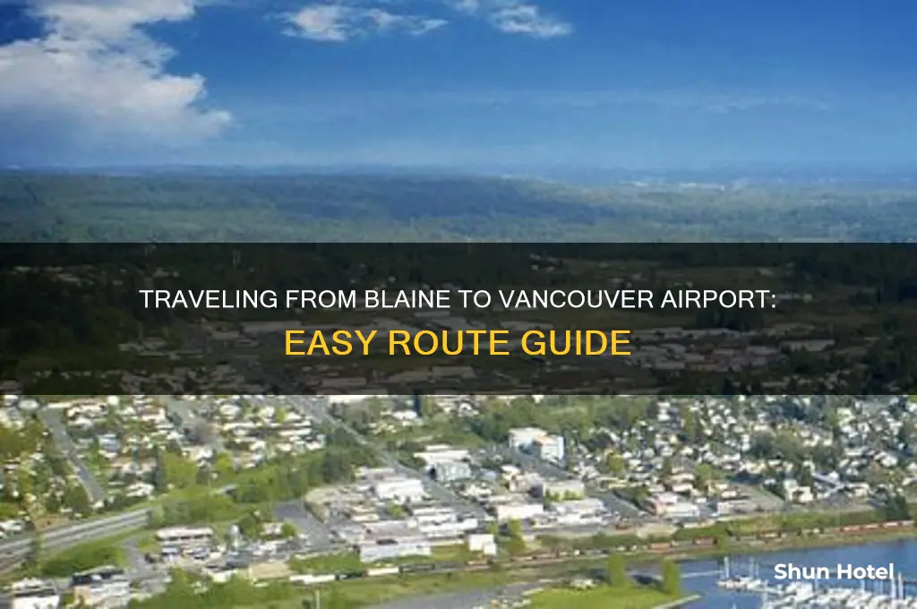 how do i get from blaine to vancover airport