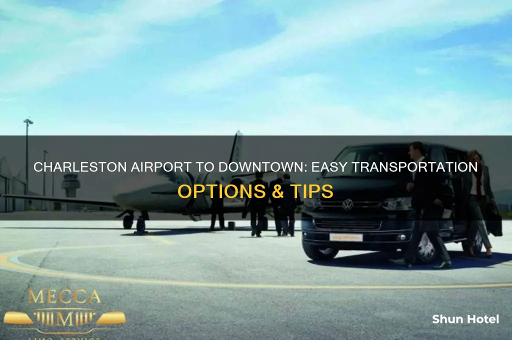 how do i get from charleston airport to downtown