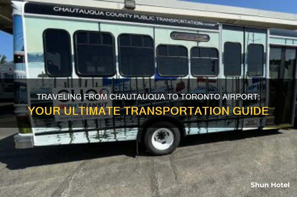 how do i get from chautauqua to toronto airport